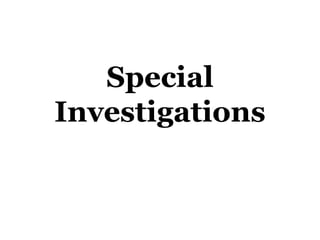 Special
Investigations
 