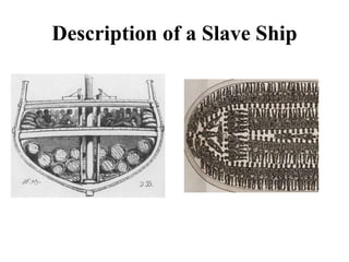 Description of a Slave Ship
 