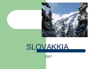 SLOVAKKIA 2007 