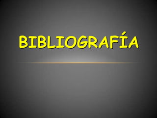 BIBLIOGRAFÍA
 