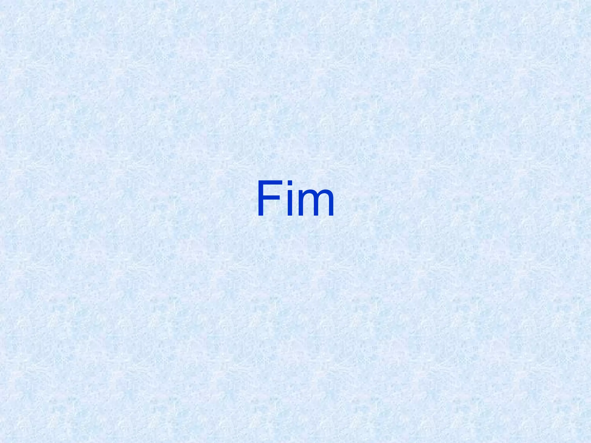 Fim
 