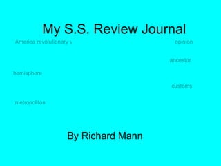 My S.S. Review Journal By Richard Mann America revolutionary war hemisphere metropolitan opinion ancestor customs 