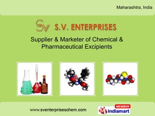 Maharashtra, India Supplier & Marketer of Chemical & Pharmaceutical Excipients 
