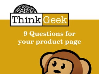 9 Questions for
your product page

 