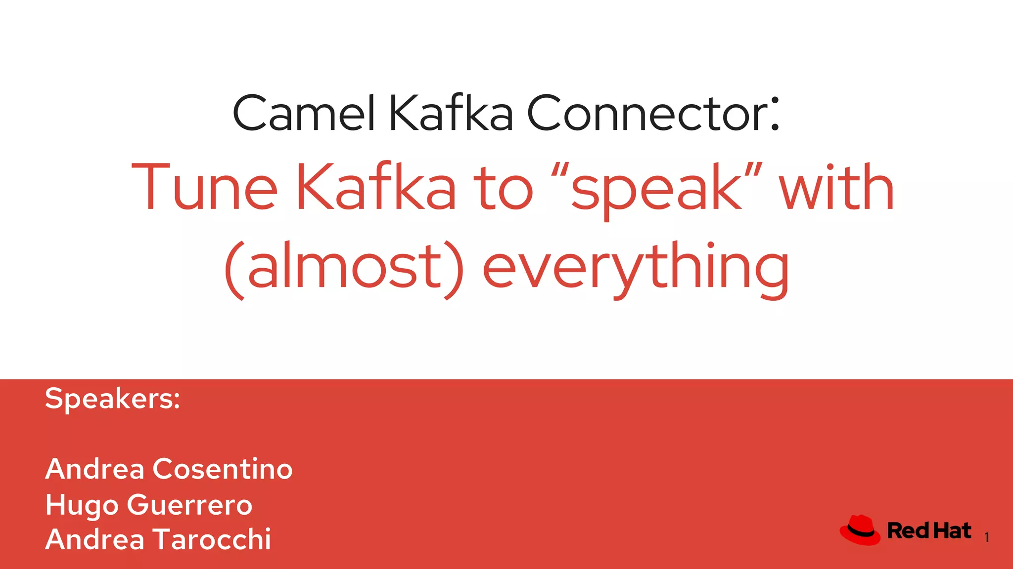 Camel Kafka Connectors Tune Kafka to “Speak” with (Almost) Everything
