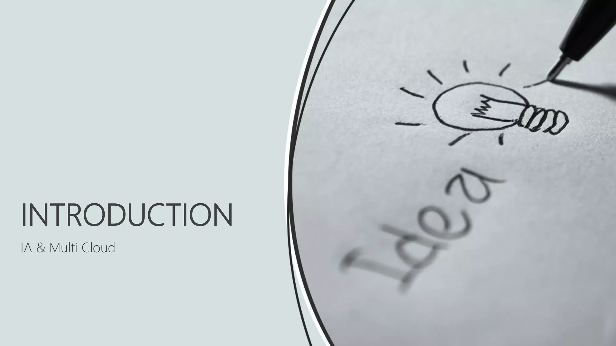 IA & Multi Cloud
INTRODUCTION
 