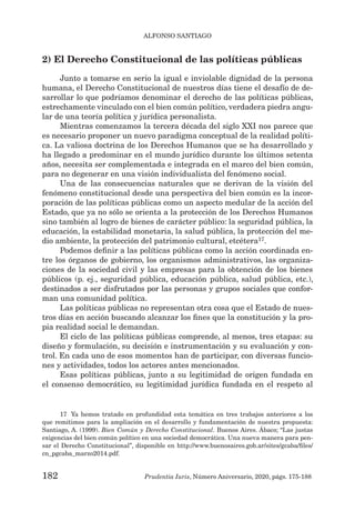 ALFONSO SANTIAGO
182	 Prudentia Iuris, Número Aniversario, 2020, págs. 175-188
2) El Derecho Constitucional de las polític...