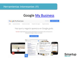 Herramientas interesantes (V)
Google My Business
 