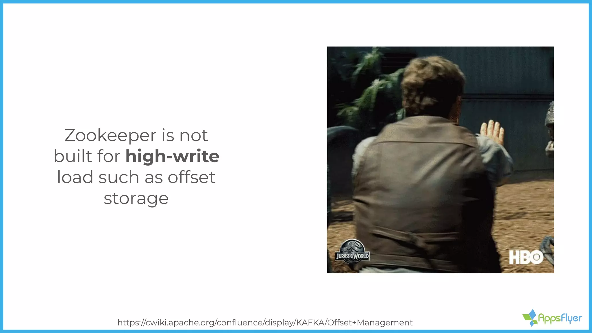 Zookeeper is not
built for high-write
load such as offset
storage
https://cwiki.apache.org/conﬂuence/display/KAFKA/Offset+Management
 