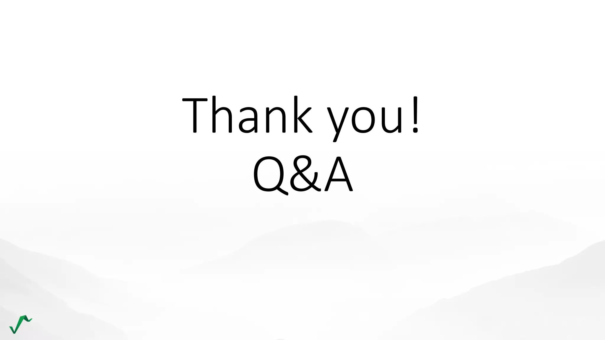 Thank you!
Q&A
 