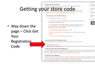 Getting your store code
• Way down the
page – Click Get
Your
Registration
Code