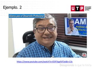 Ejemplo. 2
https://www.youtube.com/watch?v=O5P3qplVF3o&t=13s
 