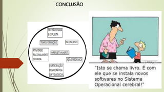 CONCLUSÃO
 