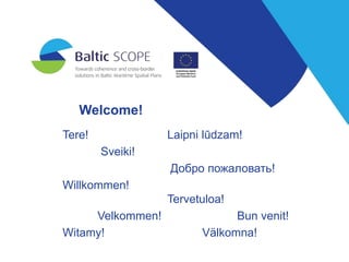 Baltic SCOPE kick off - Introduction *