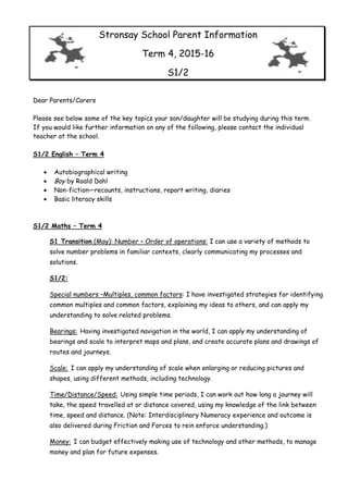 Stronsay School Parent Information
Term 4, 2015-16
S1/2
Dear Parents/Carers
Please see below some of the key topics your s...