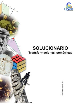 SOLUCIONARIO
Transformaciones isométricas
SOLCANMTGEA03018V1
 