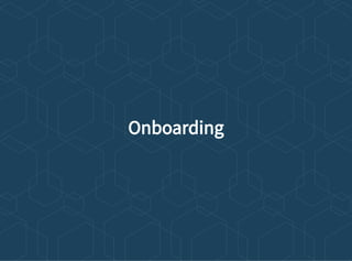 Onboarding
 