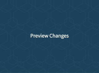 Preview Changes
 
