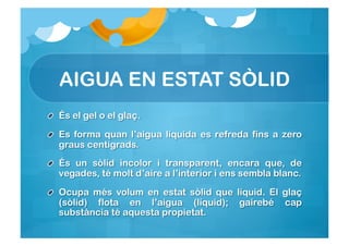 AIGUA EN ESTAT SÒLID
 