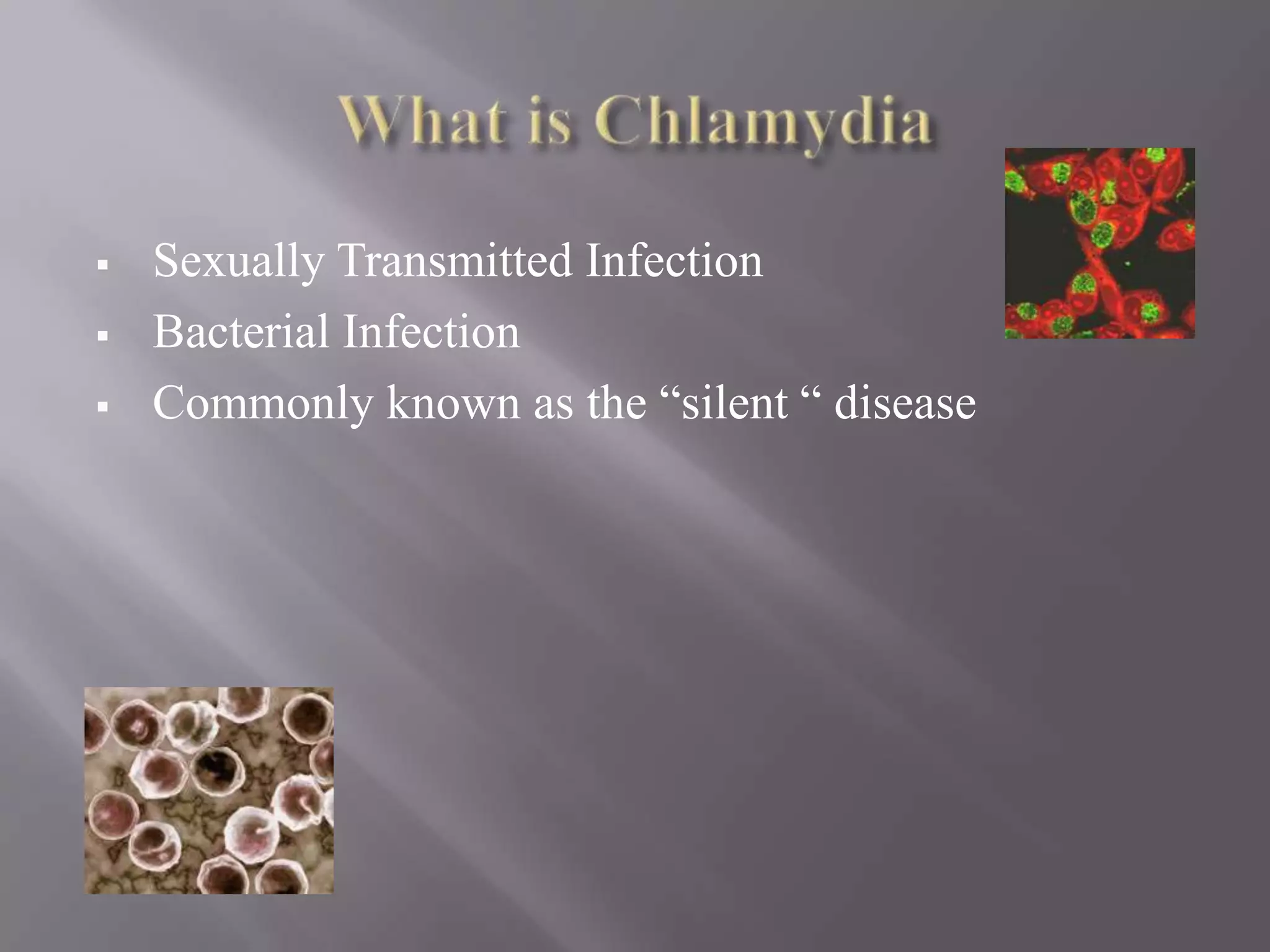 What is ChlamydiaSexually Transmitted Infection