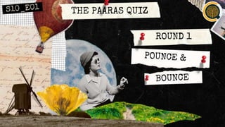 THE PAARAS QUIZ
 
