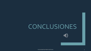 CONCLUSIONES
Universidad San Martín de Porres 5
 