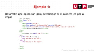Datos/Observaciones
Ejemplo 1:
Desarrolle una aplicación para determinar si el número es par o
impar
 