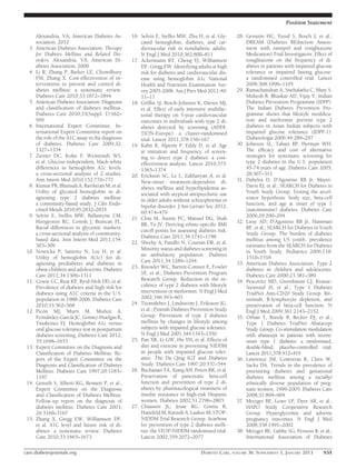 Position Statement

       Alexandria, VA, American Diabetes As-        16. Selvin E, Steffes MW, Zhu H, et al. Gly-     28. Gerstein HC, Yusuf S, Bosch J, et al.;
       sociation, 2012                                  cated hemoglobin, diabetes, and car-             DREAM (Diabetes REduction Assess-
  3.   American Diabetes Association. Therapy           diovascular risk in nondiabetic adults.          ment with ramipril and rosiglitazone
       for Diabetes Mellitus and Related Dis-           N Engl J Med 2010;362:800–811                    Medication) Trial Investigators. Effect of
       orders. Alexandria, VA, American Di-         17. Ackermann RT, Cheng YJ, Williamson               rosiglitazone on the frequency of di-
       abetes Association, 2009                         DF, Gregg EW. Identifying adults at high         abetes in patients with impaired glucose
  4.   Li R, Zhang P, Barker LE, Chowdhury              risk for diabetes and cardiovascular dis-        tolerance or impaired fasting glucose:
       FM, Zhang X. Cost-effectiveness of in-           ease using hemoglobin A1c National               a randomised controlled trial. Lancet
       terventions to prevent and control di-           Health and Nutrition Examination Sur-            2006;368:1096–1105
       abetes mellitus: a systematic review.            vey 2005-2006. Am J Prev Med 2011;40:        29. Ramachandran A, Snehalatha C, Mary S,
       Diabetes Care 2010;33:1872–1894                  11–17                                            Mukesh B, Bhaskar AD, Vijay V; Indian
  5.   American Diabetes Association. Diagnosis     18. Grifﬁn SJ, Borch-Johnsen K, Davies MJ,           Diabetes Prevention Programme (IDPP).
       and classiﬁcation of diabetes mellitus.          et al. Effect of early intensive multifac-       The Indian Diabetes Prevention Pro-
       Diabetes Care 2010;33(Suppl. 1):S62–             torial therapy on 5-year cardiovascular          gramme shows that lifestyle modiﬁca-
       S69                                              outcomes in individuals with type 2 di-          tion and metformin prevent type 2
  6.   International Expert Committee. In-              abetes detected by screening (ADDI-              diabetes in Asian Indian subjects with
       ternational Expert Committee report on           TION-Europe): a cluster-randomised               impaired glucose tolerance (IDPP-1).
       the role of the A1C assay in the diagnosis       trial. Lancet 2011;378:156–167                   Diabetologia 2006;49:289–297
       of diabetes. Diabetes Care 2009;32:          19. Kahn R, Alperin P, Eddy D, et al. Age        30. Johnson SL, Tabaei BP, Herman WH.
       1327–1334                                        at initiation and frequency of screen-           The efﬁcacy and cost of alternative
  7.   Ziemer DC, Kolm P, Weintraub WS,                 ing to detect type 2 diabetes: a cost-           strategies for systematic screening for
       et al. Glucose-independent, black-white          effectiveness analysis. Lancet 2010;375:         type 2 diabetes in the U.S. population
       differences in hemoglobin A1c levels:            1365–1374                                        45-74 years of age. Diabetes Care 2005;
       a cross-sectional analysis of 2 studies.     20. Erickson SC, Le L, Zakharyan A, et al.           28:307–311
       Ann Intern Med 2010;152:770–777                  New-onset treatment-dependent di-            31. Dabelea D, D’Agostino RB Jr, Mayer-
  8.   Kumar PR, Bhansali A, Ravikiran M, et al.        abetes mellitus and hyperlipidemia as-           Davis EJ, et al.; SEARCH for Diabetes in
       Utility of glycated hemoglobin in di-            sociated with atypical antipsychotic use         Youth Study Group. Testing the accel-
       agnosing type 2 diabetes mellitus:               in older adults without schizophrenia or         erator hypothesis: body size, beta-cell
       a community-based study. J Clin Endo-            bipolar disorder. J Am Geriatr Soc 2012;         function, and age at onset of type 1
       crinol Metab 2010;95:2832–2835                                                                    (autoimmune) diabetes. Diabetes Care
                                                        60:474–479
  9.   Selvin E, Steffes MW, Ballantyne CM,                                                              2006;29:290–294
                                                    21. Chiu M, Austin PC, Manuel DG, Shah
       Hoogeveen RC, Coresh J, Brancati FL.                                                          32. Liese AD, D’Agostino RB Jr, Hamman
                                                        BR, Tu JV. Deriving ethnic-speciﬁc BMI
       Racial differences in glycemic markers:                                                           RF, et al.; SEARCH for Diabetes in Youth
                                                        cutoff points for assessing diabetes risk.
       a cross-sectional analysis of community-                                                          Study Group. The burden of diabetes
                                                        Diabetes Care 2011;34:1741–1748
       based data. Ann Intern Med 2011;154:                                                              mellitus among US youth: prevalence
                                                    22. Sheehy A, Pandhi N, Coursin DB, et al.
       303–309                                                                                           estimates from the SEARCH for Diabetes
                                                        Minority status and diabetes screening in
 10.   Nowicka P, Santoro N, Liu H, et al.                                                               in Youth Study. Pediatrics 2006;118:
                                                        an ambulatory population. Diabetes
       Utility of hemoglobin A(1c) for di-                                                               1510–1518
       agnosing prediabetes and diabetes in             Care 2011;34:1289–1294                       33. American Diabetes Association. Type 2
       obese children and adolescents. Diabetes     23. Knowler WC, Barrett-Connor E, Fowler             diabetes in children and adolescents.
       Care 2011;34:1306–1311                           SE, et al.; Diabetes Prevention Program          Diabetes Care 2000;23:381–389
 11.   Cowie CC, Rust KF, Byrd-Holt DD, et al.          Research Group. Reduction in the in-         34. Pescovitz MD, Greenbaum CJ, Krause-
       Prevalence of diabetes and high risk for         cidence of type 2 diabetes with lifestyle        Steinrauf H, et al.; Type 1 Diabetes
       diabetes using A1C criteria in the U.S.          intervention or metformin. N Engl J Med          TrialNet Anti-CD20 Study Group. Rit-
       population in 1988-2006. Diabetes Care           2002;346:393–403                                 uximab, B-lymphocyte depletion, and
       2010;33:562–568                              24. Tuomilehto J, Lindström J, Eriksson JG,          preservation of beta-cell function. N
 12.   Picón MJ, Murri M, Muñoz A,                      et al.; Finnish Diabetes Prevention Study        Engl J Med 2009;361:2143–2152
                        ıa
       Fernndez-Garc JC, Gomez-Huelgas R,
             a                                          Group. Prevention of type 2 diabetes         35. Orban T, Bundy B, Becker DJ, et al.;
       Tinahones FJ. Hemoglobin A1c versus              mellitus by changes in lifestyle among           Type 1 Diabetes TrialNet Abatacept
       oral glucose tolerance test in postpartum        subjects with impaired glucose tolerance.        Study Group. Co-stimulation modulation
       diabetes screening. Diabetes Care 2012;          N Engl J Med 2001;344:1343–1350                  with abatacept in patients with recent-
       35:1648–1653                                 25. Pan XR, Li GW, Hu YH, et al. Effects of          onset type 1 diabetes: a randomised,
 13.   Expert Committee on the Diagnosis and            diet and exercise in preventing NIDDM            double-blind, placebo-controlled trial.
       Classiﬁcation of Diabetes Mellitus. Re-          in people with impaired glucose toler-           Lancet 2011;378:412–419
       port of the Expert Committee on the              ance. The Da Qing IGT and Diabetes           36. Lawrence JM, Contreras R, Chen W,
       Diagnosis and Classiﬁcation of Diabetes          Study. Diabetes Care 1997;20:537–544             Sacks DA. Trends in the prevalence of
       Mellitus. Diabetes Care 1997;20:1183–        26. Buchanan TA, Xiang AH, Peters RK, et al.         preexisting diabetes and gestational
       1197                                             Preservation of pancreatic beta-cell             diabetes mellitus among a racially/
 14.   Genuth S, Alberti KG, Bennett P, et al.;         function and prevention of type 2 di-            ethnically diverse population of preg-
       Expert Committee on the Diagnosis                abetes by pharmacological treatment of           nant women, 1999-2005. Diabetes Care
       and Classiﬁcation of Diabetes Mellitus.          insulin resistance in high-risk Hispanic         2008;31:899–904
       Follow-up report on the diagnosis of             women. Diabetes 2002;51:2796–2803            37. Metzger BE, Lowe LP, Dyer AR, et al.;
       diabetes mellitus. Diabetes Care 2003;       27. Chiasson JL, Josse RG, Gomis R,                  HAPO Study Cooperative Research
       26:3160–3167                                     Hanefeld M, Karasik A, Laakso M; STOP-           Group. Hyperglycemia and adverse
 15.   Zhang X, Gregg EW, Williamson DF,                NIDDM Trial Research Group. Acarbose             pregnancy outcomes. N Engl J Med
       et al. A1C level and future risk of di-          for prevention of type 2 diabetes melli-         2008;358:1991–2002
       abetes: a systematic review. Diabetes            tus: the STOP-NIDDM randomised trial.        38. Metzger BE, Gabbe SG, Persson B, et al.;
       Care 2010;33:1665–1673                           Lancet 2002;359:2072–2077                        International Association of Diabetes

care.diabetesjournals.org                                                            DIABETES CARE, VOLUME 36, SUPPLEMENT 1, JANUARY 2013     S51
 
