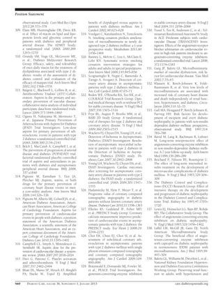 Position Statement

       observational study. Curr Med Res Opin                beneﬁt of clopidogrel versus aspirin in              in stable coronary artery disease. N Engl J
       2012;28:371–378                                       patients with diabetes mellitus. Am J                Med 2004;351:2058–2068
309.   Elam MB, Hunninghake DB, Davis KB,                    Cardiol 2002;90:625–628                       330.   Yusuf S, Teo K, Anderson C, et al.; Tel-
       et al. Effect of niacin on lipid and lipo-     319.   Voulgari C, Katsilambros N, Tentolouris              misartan Randomised AssessmeNt Study
       protein levels and glycemic control in                N. Smoking cessation predicts ameliora-              in ACE iNtolerant subjects with cardio-
       patients with diabetes and peripheral                 tion of microalbuminuria in newly di-                vascular Disease (TRANSCEND) Inves-
       arterial disease. The ADMIT Study:                    agnosed type 2 diabetes mellitus: a 1-year           tigators. Effects of the angiotensin-receptor
       a randomized trial. JAMA 2000;284:                    prospective study. Metabolism 2011;60:               blocker telmisartan on cardiovascular ev-
       1263–1270                                             1456–1464                                            ents in high-risk patients intolerant to an-
310.   Grundy SM, Vega GL, McGovern ME,               320.   Ranney L, Melvin C, Lux L, McClain E,                giotensin-converting enzyme inhibitors:
       et al.; Diabetes Multicenter Research                 Lohr KN. Systematic review: smoking                  a randomised controlled trial. Lancet 2008;
       Group. Efﬁcacy, safety, and tolerability              cessation intervention strategies for                372:1174–1183
       of once-daily niacin for the treatment of             adults and adults in special populations.     331.   Garg JP, Bakris GL. Microalbuminuria:
       dyslipidemia associated with type 2 di-               Ann Intern Med 2006;145:845–856                      marker of vascular dysfunction, risk fa-
       abetes: results of the assessment of di-       321.   Scognamiglio R, Negut C, Ramondo A,                  ctor for cardiovascular disease. Vasc Med
       abetes control and evaluation of the                  Tiengo A, Avogaro A. Detection of cor-               2002;7:35–43
       efﬁcacy of niaspan trial. Arch Intern Med             onary artery disease in asymptomatic          332.   Klausen K, Borch-Johnsen K, Feldt-
       2002;162:1568–1576                                    patients with type 2 diabetes mellitus. J            Rasmussen B, et al. Very low levels of
311.   Baigent C, Blackwell L, Collins R, et al.;            Am Coll Cardiol 2006;47:65–71                        microalbuminuria are associated with
       Antithrombotic Trialists’ (ATT) Collab-        322.   Boden WE, O’Rourke RA, Teo KK, et al.;               increased risk of coronary heart disease
       oration. Aspirin in the primary and sec-              COURAGE Trial Research Group. Opti-                  and death independently of renal func-
       ondary prevention of vascular disease:                mal medical therapy with or without PCI              tion, hypertension, and diabetes. Circu-
       collaborative meta-analysis of individual             for stable coronary disease. N Engl J Med            lation 2004;110:32–35
       participant data from randomised trials.              2007;356:1503–1516                            333.   Gall MA, Hougaard P, Borch-Johnsen K,
       Lancet 2009;373:1849–1860                      323.   Frye RL, August P, Brooks MM, et al.;                Parving HH. Risk factors for develo-
312.   Ogawa H, Nakayama M, Morimoto T,                      BARI 2D Study Group. A randomized                    pment of incipient and overt diabetic
       et al.; Japanese Primary Prevention of                trial of therapies for type 2 diabetes and           nephropathy in patients with non-insulin
       Atherosclerosis with Aspirin for Diabetes             coronary artery disease. N Engl J Med                dependent diabetes mellitus: prospective,
       (JPAD) Trial Investigators. Low-dose                  2009;360:2503–2515                                   observational study. BMJ 1997;314:
       aspirin for primary prevention of ath-         324.   Wackers FJ, Chyun DA, Young LH, et al.;              783–788
       erosclerotic events in patients with type             Detection of Ischemia in Asymptomatic         334.   Ravid M, Lang R, Rachmani R, Lishner
       2 diabetes: a randomized controlled trial.
                                                             Diabetics (DIAD) Investigators. Resolu-              M. Long-term renoprotective effect of
       JAMA 2008;300:2134–2141
                                                             tion of asymptomatic myocardial ische-               angiotensin-converting enzyme inhibition
313.   Belch J, MacCuish A, Campbell I, et al.
                                                             mia in patients with type 2 diabetes in              in non-insulin-dependent diabetes melli-
       The prevention of progression of arterial
                                                             the Detection of Ischemia in Asymp-                  tus. A 7-year follow-up study. Arch Intern
       disease and diabetes (POPADAD) trial:
                                                             tomatic Diabetics (DIAD) study. Di-                  Med 1996;156:286–289
       factorial randomised placebo controlled
                                                             abetes Care 2007;30:2892–2898                 335.   Reichard P, Nilsson BY, Rosenqvist U.
       trial of aspirin and antioxidants in pa-
                                                      325.   Young LH, Wackers FJ, Chyun DA, et al.;              The effect of long-term intensiﬁed in-
       tients with diabetes and asymptomatic
       peripheral arterial disease. BMJ 2008;                DIAD Investigators. Cardiac outcomes                 sulin treatment on the development of
       337:a1840                                             after screening for asymptomatic coro-               microvascular complications of diabetes
314.   Pignone M, Earnshaw S, Tice JA,                       nary artery disease in patients with type 2          mellitus. N Engl J Med 1993;329:304–
       Pletcher MJ. Aspirin, statins, or both                diabetes: the DIAD study: a randomized               309
       drugs for the primary prevention of                   controlled trial. JAMA 2009;301:1547–         336.   The Diabetes Control and Complica-
       coronary heart disease events in men:                 1555                                                 tions (DCCT) Research Group. Effect of
       a cost-utility analysis. Ann Intern Med        326.   Hadamitzky M, Hein F, Meyer T, et al.                intensive therapy on the development
       2006;144:326–336                                      Prognostic value of coronary computed                and progression of diabetic nephropathy
315.   Pignone M, Alberts MJ, Colwell JA, et al.;            tomographic angiography in diabetic                  in the Diabetes Control and Complica-
       American Diabetes Association; Ameri-                 patients without known coronary artery               tions Trial. Kidney Int 1995;47:1703–
       can Heart Association; American College               disease. Diabetes Care 2010;33:1358–1363             1720
       of Cardiology Foundation. Aspirin for          327.   Elkeles RS, Godsland IF, Feher MD,            337.   Lewis EJ, Hunsicker LG, Bain RP, Rohde
       primary prevention of cardiovascular                  et al.; PREDICT Study Group. Coronary                RD; The Collaborative Study Group. The
       events in people with diabetes: a position            calcium measurement improves predic-                 effect of angiotensin-converting-enzyme
       statement of the American Diabetes                    tion of cardiovascular events in asymp-              inhibition on diabetic nephropathy.
       Association, a scientiﬁc statement of the             tomatic patients with type 2 diabetes: the           N Engl J Med 1993;329:1456–1462
       American Heart Association, and an ex-                PREDICT study. Eur Heart J 2008;29:           338.   Laffel LM, McGill JB, Gans DJ; North
       pert consensus document of the Ameri-                 2244–2251                                            American Microalbuminuria Study
       can College of Cardiology Foundation.          328.   Choi EK, Chun EJ, Choi SI, et al. As-                Group. The beneﬁcial effect of angio-
       Diabetes Care 2010;33:1395–1402                       sessment of subclinical coronary ath-                tensin-converting enzyme inhibition
316.   Campbell CL, Smyth S, Montalescot G,                  erosclerosis in asymptomatic patients                with captopril on diabetic nephropathy
       Steinhubl SR. Aspirin dose for the pre-               with type 2 diabetes mellitus with single            in normotensive IDDM patients with
       vention of cardiovascular disease: a system-          photon emission computed tomography                  microalbuminuria. Am J Med 1995;99:
       atic review. JAMA 2007;297:2018–2024                  and coronary computed tomography                     497–504
317.   Davì G, Patrono C. Platelet activation                angiography. Am J Cardiol 2009;104:           339.   Bakris GL, Williams M, Dworkin L, et al.;
       and atherothrombosis. N Engl J Med                    890–896                                              National Kidney Foundation Hyperten-
       2007;357:2482–2494                             329.   Braunwald E, Domanski MJ, Fowler SE,                 sion and Diabetes Executive Committees
318.   Bhatt DL, Marso SP, Hirsch AT, Ringleb                et al.; PEACE Trial Investigators. An-               Working Group. Preserving renal func-
       PA, Hacke W, Topol EJ. Ampliﬁed                       giotensin-converting-enzyme inhibition               tion in adults with hypertension and

S60       DIABETES CARE, VOLUME 36, SUPPLEMENT 1, JANUARY 2013                                                                     care.diabetesjournals.org
 