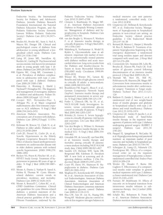 Position Statement

       Endocrine Society, the International                Pediatric Endocrine Society. Diabetes                   medical intensive care unit patients:
       Society for Pediatric and Adolescent                Care 2010;33:2697–2708                                  a randomized, controlled study. Crit
       Diabetes, Juvenile Diabetes Research         457.   Clement S, Braithwaite SS, Magee MF,                    Care 2012;16:R56
       Foundation International, the National              et al.; American Diabetes Association            470.   Umpierrez GE, Hellman R, Korytkowski
       Diabetes Education Program, and the                 Diabetes in Hospitals Writing Commit-                   MT, et al.; Endocrine Society. Manage-
       Pediatric Endocrine Society (formerly               tee. Management of diabetes and hy-                     ment of hyperglycemia in hospitalized
       Lawson Wilkins Pediatric Endocrine                  perglycemia in hospitals. Diabetes Care                 patients in non-critical care setting: an
       Society). Diabetes Care 2011;34:2477–               2004;27:553–591                                         Endocrine Society clinical practice
       2485                                         458.   van den Berghe G, Wouters P, Weekers                    guideline. J Clin Endocrinol Metab
446.   Bryden KS, Peveler RC, Stein A, Neil A,             F, et al. Intensive insulin therapy in                  2012;97:16–38
       Mayou RA, Dunger DB. Clinical and                   critically ill patients. N Engl J Med 2001;      471.   Bernard JB, Munoz C, Harper J, Muriello
       psychological course of diabetes from               345:1359–1367                                           M, Rico E, Baldwin D. Treatment of in-
       adolescence to young adulthood: a lon-       459.   Malmberg K, Norhammar A, Wedel H,                       patient hyperglycemia beginning in the
       gitudinal cohort study. Diabetes Care               Rydén L. Glycometabolic state at ad-                    emergency department: a randomized
       2001;24:1536–1540                                   mission: important risk marker of mor-                  trial using insulins aspart and detemir
447.   Laing SP, Jones ME, Swerdlow AJ,                    tality in conventionally treated patients               compared with usual care. J Hosp Med
       Burden AC, Gatling W. Psychosocial and              with diabetes mellitus and acute myo-                   2011;6:279–284
       socioeconomic risk factors for premature            cardial infarction: long-term results from       472.   Czosnowski QA, Swanson JM, Lobo BL,
       death in young people with type 1 di-               the Diabetes and Insulin-Glucose In-                    Broyles JE, Deaton PR, Finch CK. Eval-
       abetes. Diabetes Care 2005;28:1618–1623             fusion in Acute Myocardial Infarction                   uation of glycemic control following
448.   Eppens MC, Craig ME, Cusumano J,                    (DIGAMI) study. Circulation 1999;99:                    discontinuation of an intensive insulin
       et al. Prevalence of diabetes complica-             2626–2632                                               protocol. J Hosp Med 2009;4:28–34
       tions in adolescents with type 2 com-        460.   Wiener RS, Wiener DC, Larson RJ.                 473.   Shomali MI, Herr DL, Hill PC,
       pared with type 1 diabetes. Diabetes                Beneﬁts and risks of tight glucose control              Pehlivanova M, Sharretts JM, Magee MF.
       Care 2006;29:1300–1306                              in critically ill adults: a meta-analysis.              Conversion from intravenous insulin to
449.   Hattersley A, Bruining J, Shield J,                 JAMA 2008;300:933–944                                   subcutaneous insulin after cardiovascu-
       Njolstad P, Donaghue KC. The diagnosis       461.   Brunkhorst FM, Engel C, Bloos F, et al.;                lar surgery: Transition to Target study.
       and management of monogenic diabetes                German Competence Network Sepsis                        Diabetes Technol Ther 2011;13:121–
       in children and adolescents. Pediatr Di-            (SepNet). Intensive insulin therapy and                 126
                                                           pentastarch resuscitation in severe sep-         474.   Baldwin D, Zander J, Munoz C, et al. A
       abetes 2009;10(Suppl. 12):33–42
                                                           sis. N Engl J Med 2008;358:125–139
450.   Cooper WO, Hernandez-Diaz S,                                                                                randomized trial of two weight-based
                                                    462.   Finfer S, Chittock DR, Su SY, et al.;
       Arbogast PG, et al. Major congenital                                                                        doses of insulin glargine and glulisine
                                                           NICE-SUGAR Study Investigators. In-
       malformations after ﬁrst-trimester expo-                                                                    in hospitalized subjects with type 2 di-
                                                           tensive versus conventional glucose
       sure to ACE inhibitors. N Engl J Med                                                                        abetes and renal insufﬁciency. Diabetes
                                                           control in critically ill patients. N Engl J
       2006;354:2443–2451                                                                                          Care 2012;35:1970–1974
                                                           Med 2009;360:1283–1297
451.   American Diabetes Association. Pre-                                                                  475.   Umpierrez GE, Smiley D, Jacobs S, et al.
                                                    463.   Krinsley JS, Grover A. Severe hypogly-
       conception care of women with diabetes.                                                                     Randomized study of basal-bolus
                                                           cemia in critically ill patients: risk factors
       Diabetes Care 2004;27(Suppl. 1):S76–                and outcomes. Crit Care Med 2007;35:                    insulin therapy in the inpatient man-
       S78                                                 2262–2267                                               agement of patients with type 2 diabetes
452.   Kirkman M, Briscoe VJ, Clark N, et al.       464.   Van den Berghe G, Wilmer A, Hermans                     undergoing general surgery (RABBIT 2
       Diabetes in older adults. Diabetes Care             G, et al. Intensive insulin therapy in the              surgery). Diabetes Care 2011;34:
       2012;35:2650–2664                                   medical ICU. N Engl J Med 2006;354:                     256–261
453.   Curb JD, Pressel SL, Cutler JA, et al.;             449–461                                          476.   Pasquel FJ, Spiegelman R, McCauley M,
       Systolic Hypertension in the Elderly         465.   Griesdale DE, de Souza RJ, van Dam RM,                  et al. Hyperglycemia during total parenteral
       Program Cooperative Research Group.                 et al. Intensive insulin therapy and                    nutrition: an important marker of poor
       Effect of diuretic-based antihypertensive           mortality among critically ill patients:                outcome and mortality in hospitalized pa-
       treatment on cardiovascular disease risk            a meta-analysis including NICE-SUGAR                    tients. Diabetes Care 2010;33:739–741
       in older diabetic patients with isolated            study data. CMAJ 2009;180:821–827                477.   Schnipper JL, Liang CL, Ndumele CD,
       systolic hypertension. JAMA 1996;276:        466.   Saudek CD, Herman WH, Sacks DB,                         Pendergrass ML. Effects of a comput-
       1886–1892                                           Bergenstal RM, Edelman D, Davidson                      erized order set on the inpatient
454.   Beckett NS, Peters R, Fletcher AE, et al.;          MB. A new look at screening and di-                     management of hyperglycemia: a cluster-
       HYVET Study Group. Treatment of hy-                 agnosing diabetes mellitus. J Clin En-                  randomized controlled trial. Endocr Pract
       pertension in patients 80 years of age or           docrinol Metab 2008;93:2447–2453                        2010;16:209–218
       older. N Engl J Med 2008;358:1887–           467.   Cryer PE, Davis SN, Shamoon H. Hy-               478.   Wexler DJ, Shrader P, Burns SM,
       1898                                                poglycemia in diabetes. Diabetes Care                   Cagliero E. Effectiveness of a computer-
455.   Moran A, Dunitz J, Nathan B, Saeed A,               2003;26:1902–1912                                       ized insulin order template in general
       Holme B, Thomas W. Cystic ﬁbrosis-           468.   Moghissi ES, Korytkowski MT, DiNardo                    medical inpatients with type 2 diabetes:
       related diabetes: current trends in                 M, et al.; American Association of Clin-                a cluster randomized trial. Diabetes Care
       prevalence, incidence, and mortality.               ical Endocrinologists; American Diabetes                2010;33:2181–2183
       Diabetes Care 2009;32:1626–1631                     Association. American Association of             479.   Furnary AP, Braithwaite SS. Effects of
456.   Moran A, Brunzell C, Cohen RC, et al.;              Clinical Endocrinologists and American                  outcome on in-hospital transition from
       CFRD Guidelines Committee. Clinical                 Diabetes Association consensus statement                intravenous insulin infusion to sub-
       care guidelines for cystic ﬁbrosis-related          on inpatient glycemic control. Diabetes                 cutaneous therapy. Am J Cardiol 2006;
       diabetes: a position statement of the               Care 2009;32:1119–1131                                  98:557–564
       American Diabetes Association and a          469.   Hsu CW, Sun SF, Lin SL, Huang HH,                480.   Schafer RG, Bohannon B, Franz MJ,
       clinical practice guideline of the Cystic           Wong KF. Moderate glucose control re-                   et al.; American Diabetes Association.
       Fibrosis Foundation, endorsed by the                sults in less negative nitrogen balances in             Diabetes nutrition recommendations for

S64       DIABETES CARE, VOLUME 36, SUPPLEMENT 1, JANUARY 2013                                                                      care.diabetesjournals.org
 