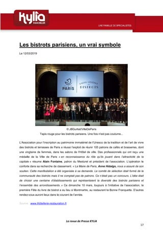 La revue de Presse KYLIA
17
Les bistrots parisiens, un vrai symbole
Le 12/03/2019
© JBGurliat/VilleDeParis
Tapis rouge pou...