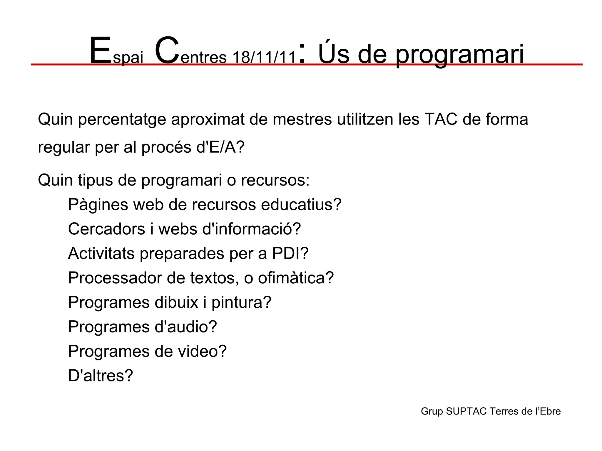 14 de maig: 17,30 a 19,30 Institut escola 3 d'abril; Móra la Nova. Tindran un caràcter de curs, amb el tractament de temes tècnics. Responsable Luís Cabello. 