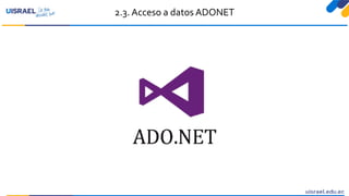2.3. Acceso a datos ADONET
 