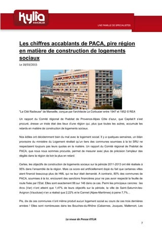 La revue de Presse KYLIA
7
Les chiffres accablants de PACA, pire région
en matière de construction de logements
sociaux
Le...