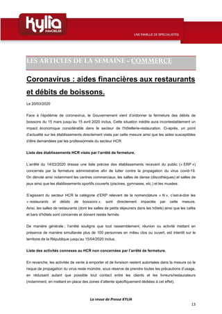 La revue de Presse KYLIA
13
LES ARTICLES DE LA SEMAINE - COMMERCE
Coronavirus : aides financières aux restaurants
et débit...