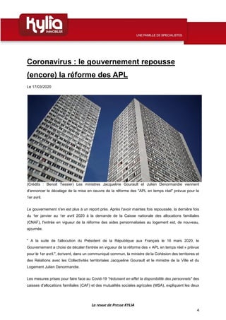 La revue de Presse KYLIA
4
Coronavirus : le gouvernement repousse
(encore) la réforme des APL
Le 17/03/2020
(Crédits : Ben...