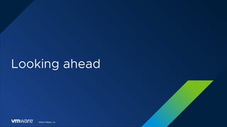 ©2020 VMware, Inc.
 