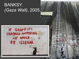 BANKSY.
(Gaza Wall), 2005.
 