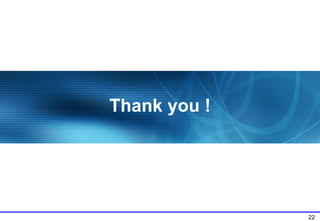 22
Thank you !
 