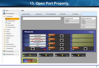7
13. Open Port Property.
 
