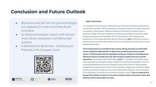 Conclusion and Future Outlook
● Blockchain and DeFi are not just technologies
but catalysts for a new era of data-driven
i...