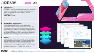 Demia - USA
Description
Demia is a carbon management platform, enabling
projects to be audited and certiﬁed eﬃciently
whil...