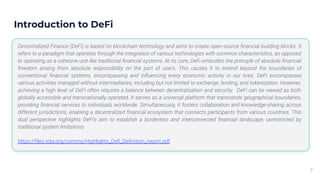 Introduction to DeFi
7
Decentralized Finance (DeFi) is based on blockchain technology and aims to create open-source ﬁnanc...