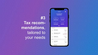 #3
Tax recom-
mendations,
tailored to
your needs
 
