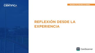 REFLEXIÓN DESDE LA
EXPERIENCIA
 