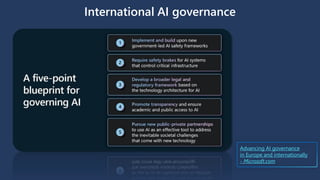 International AI governance
Advancing AI governance
in Europe and internationally
- Microsoft.com
 