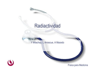 Radiactividad Y Milachay, L Arrascue, A Macedo 