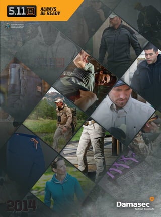5.11 TACTICAL IS A STRATEGIC 
PARTNER TO THE FBI NATIONAL 
ACADEMY ASSOCIATES, INC. 
2014 
 