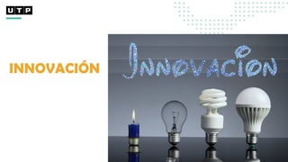 INNOVACIÓN
 