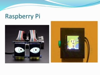 Raspberry Pi
 